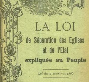 1905, La loi de séparation des Eglises et de l’État